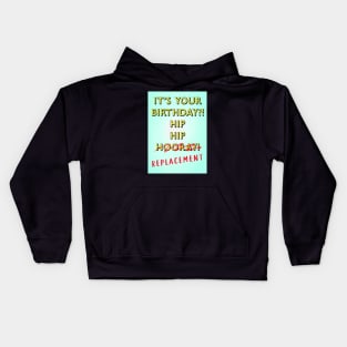 HIP REPLACEMENT Kids Hoodie